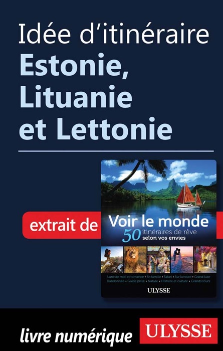 Idée d'itinéraire - Estonie, Lituanie et Lettonie