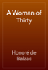 A Woman of Thirty - Honoré de Balzac