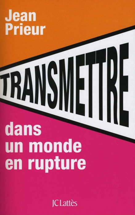 Transmettre dans un monde en rupture