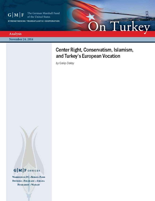 Center Right, Conservatism, Islamism, and Turkey’s European Vocation