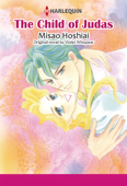 The Child of Judas (Harlequin Comics) - Misao Hoshiai & VIOLET WINSPEAR