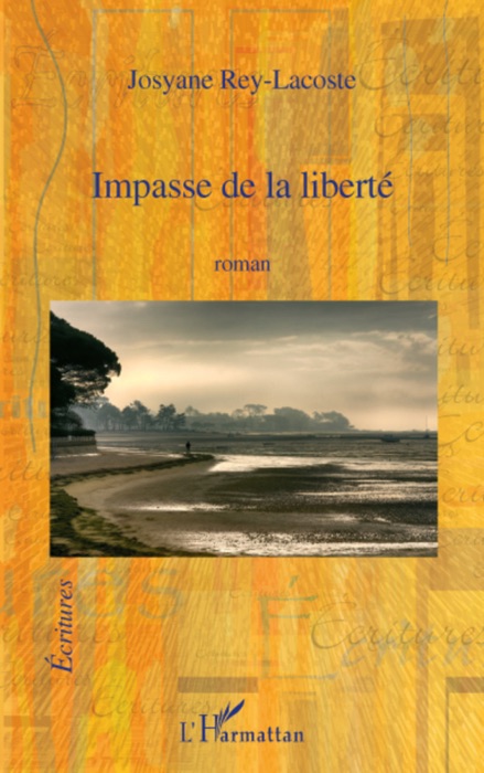 Impasse de la liberté: Roman