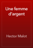 Une femme d'argent - Hector Malot