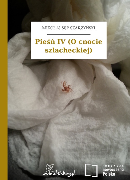 Pieśń IV (O cnocie szlacheckiej)