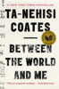 Ta-Nehisi Coates - Between the World and Me artwork