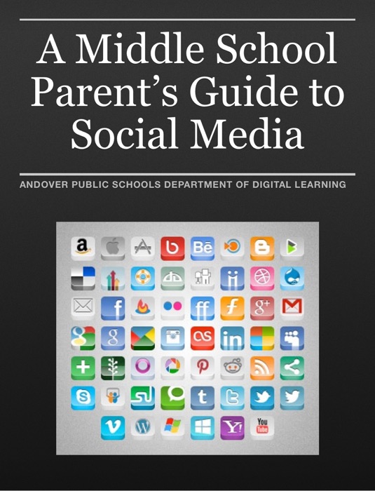 A Middle School Parent's Guide to Social Media