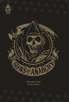 Sons of Anarchy - Tome 1 - Christopher Golden