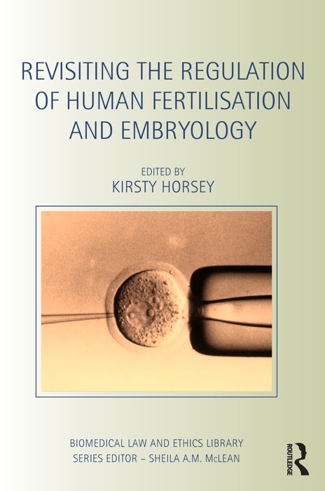 Revisiting the Regulation of Human Fertilisation and Embryology