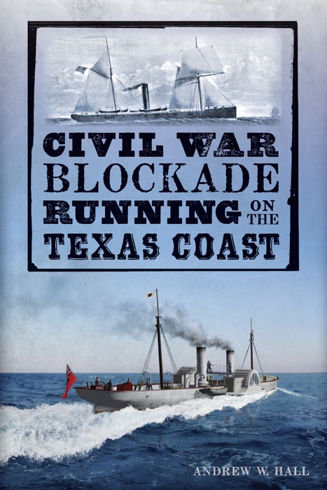 Civil War Blockade Running on the Texas Coast