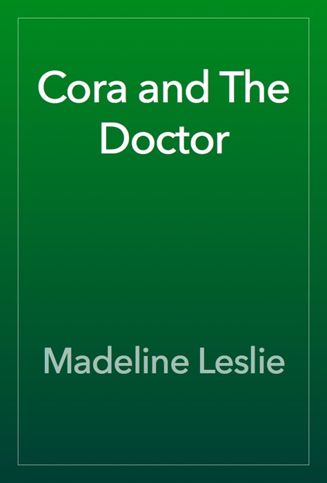 Cora and The Doctor