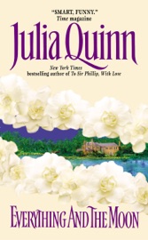 Everything and the Moon - Julia Quinn by  Julia Quinn PDF Download