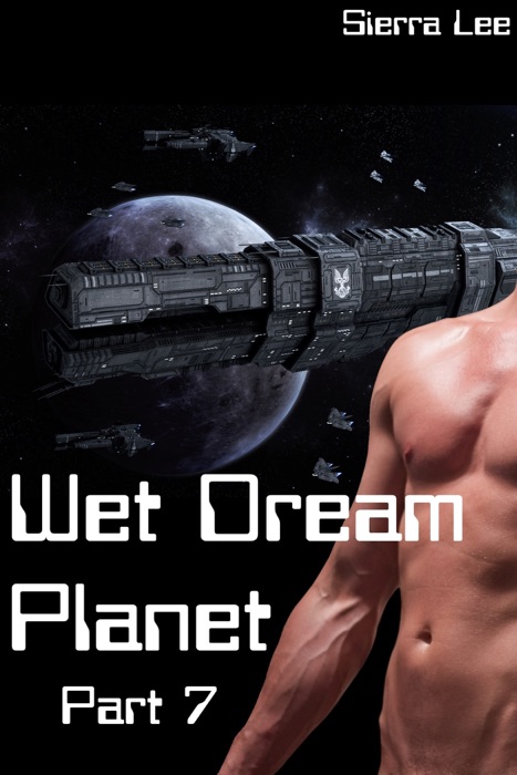Wet Dream Planet 7