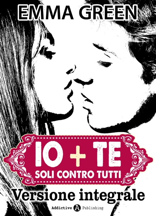 Io + Te, soli contro tutti (Versione Integrale)