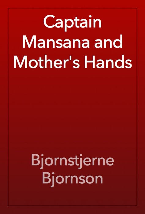 Captain Mansana and Mother's Hands