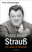 Franz Josef Strauß - Peter Siebenmorgen