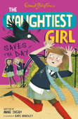 The Naughtiest Girl: Naughtiest Girl Saves The Day - Anne Digby