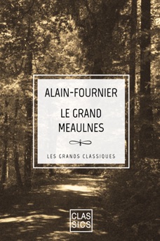 Le Grand Meaulnes - Alain-Fournier