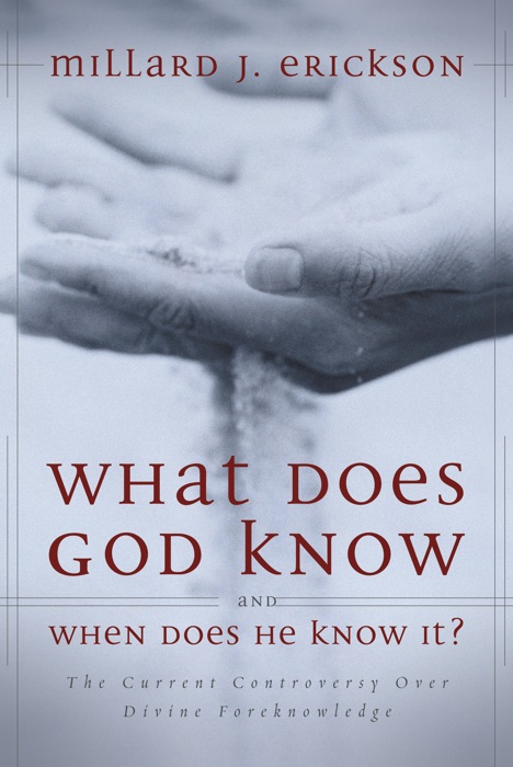 What Does God Know and When Does He Know It?