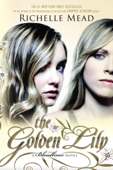 The Golden Lily - Richelle Mead