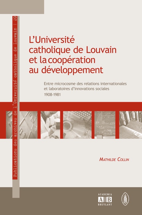 L’Université catholique de Louvain et la coopération au développement