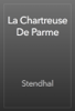 La Chartreuse De Parme - Stendhal