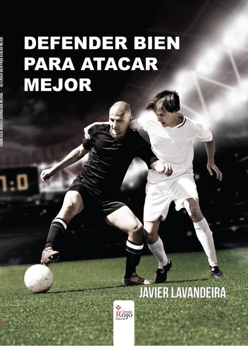 Defender bien, para atacar mejor