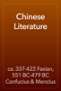 Chinese Literature - ca. 337-422 Faxian, 551 BC-479 BC Confucius & Mencius