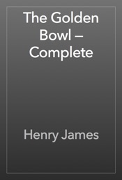 The Golden Bowl — Complete