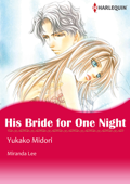His Bride for One Night (Harlequin Comics) - Yukako Midori & Miranda Lee