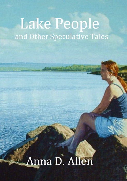 Lake People and Other Speculative Tales