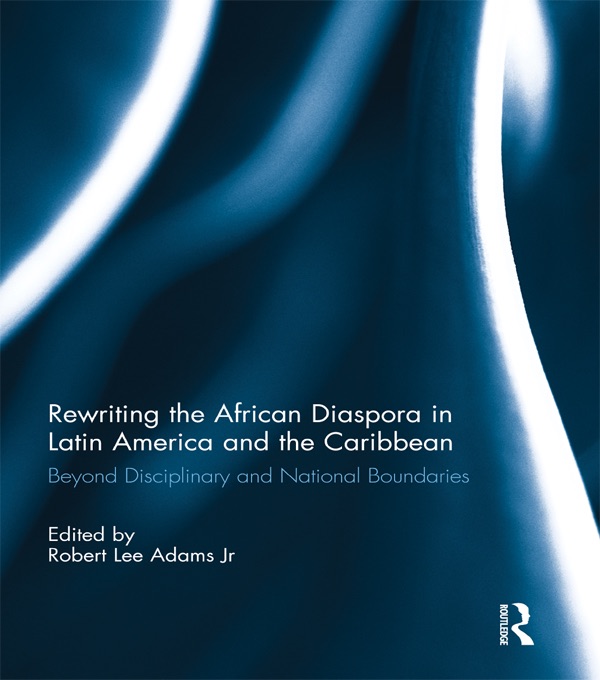 Rewriting the African Diaspora in Latin America and the Caribbean