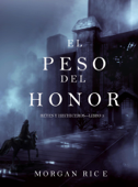 El Peso del Honor (Reyes y Hechiceros—Libro 3) - Morgan Rice