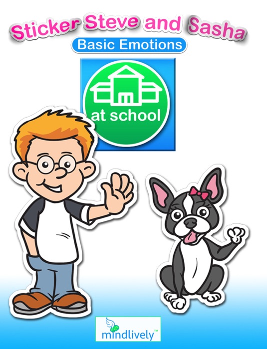 Basic Emotions: At School with Sticker Steve and Sasha