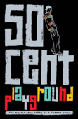 Playground - Curtis "50 Cent" Jackson