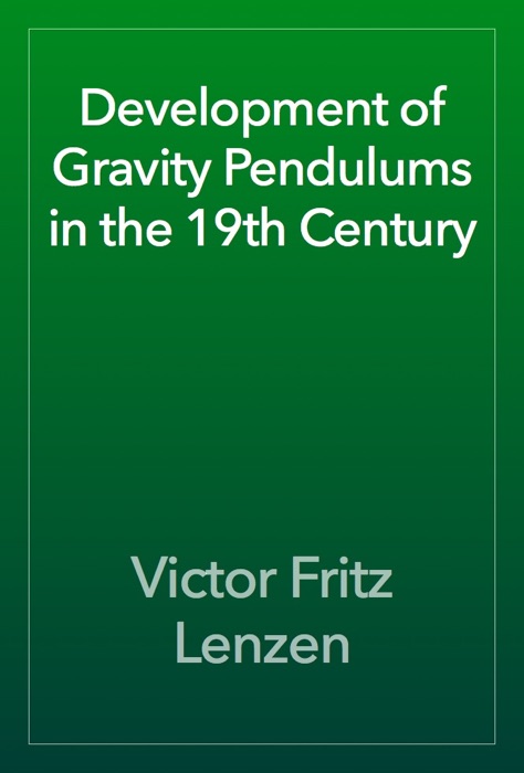 Development of Gravity Pendulums in the 19th Century