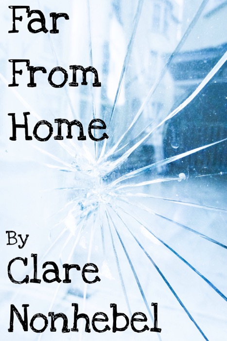 Far From Home: Stories of the homeless and the search for the heart's true home