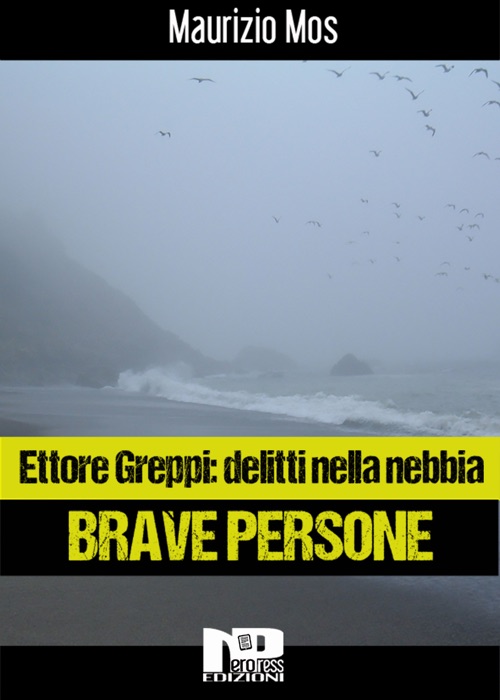 Ettore Greppi: delitti nella nebbia - Brave Persone