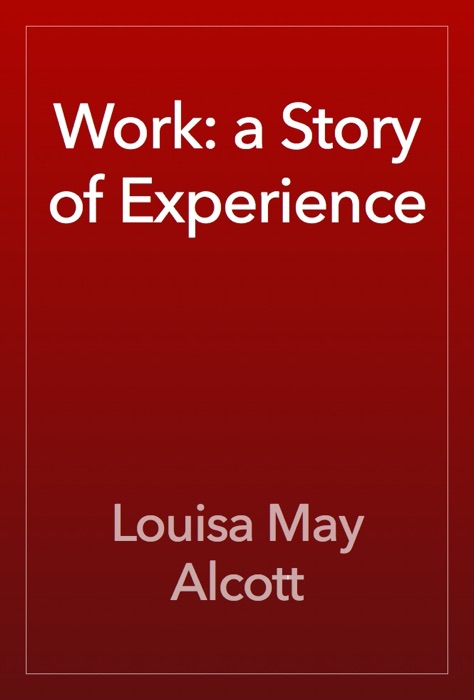 Work: a Story of Experience