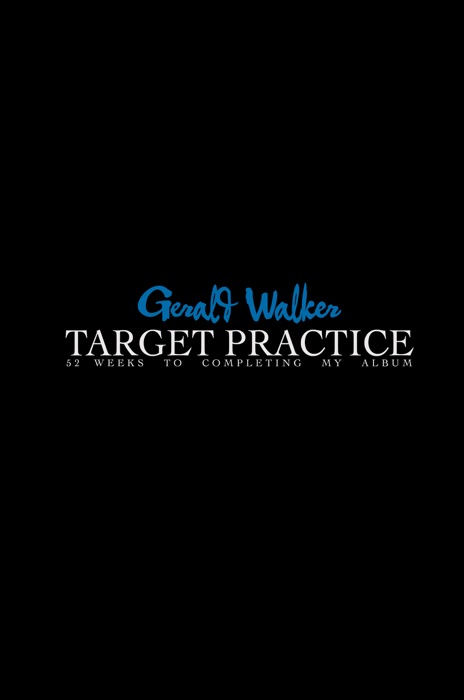 TARGET Practice: 52 Weeks to Completing My Album