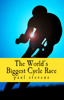 The World’s Biggest Cycle Race - Paul Stevens