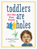 Bunmi Laditan - Toddlers Are A**holes artwork