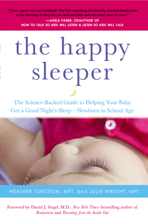 Read & Download The Happy Sleeper Book by Heather Turgeon MFT & Julie Wright MFT Online