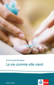 La vie comme elle vient - Anne-Laure Bondoux