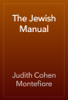 The Jewish Manual - Judith Cohen Montefiore