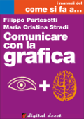 Comunicare con la grafica - Filippo Partesotti & Maria Cristina Stradi