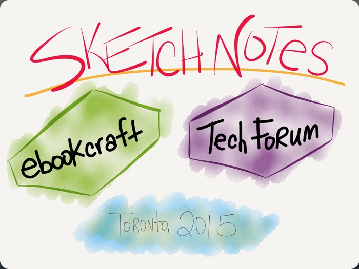 Sketch Notes: ebookcraft & Tech Forum 2015