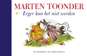 Erger kan het niet worden - Marten Toonder