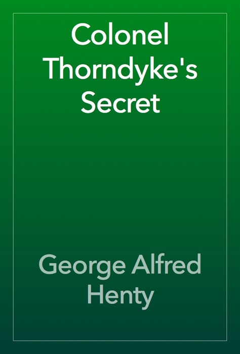 Colonel Thorndyke's Secret
