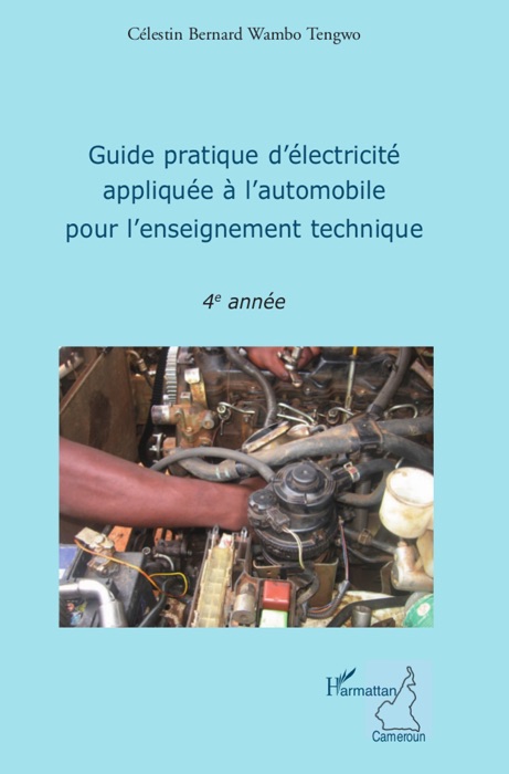 Guide pratique d’électricité appliquée à l’automobile pour l’enseignement technique