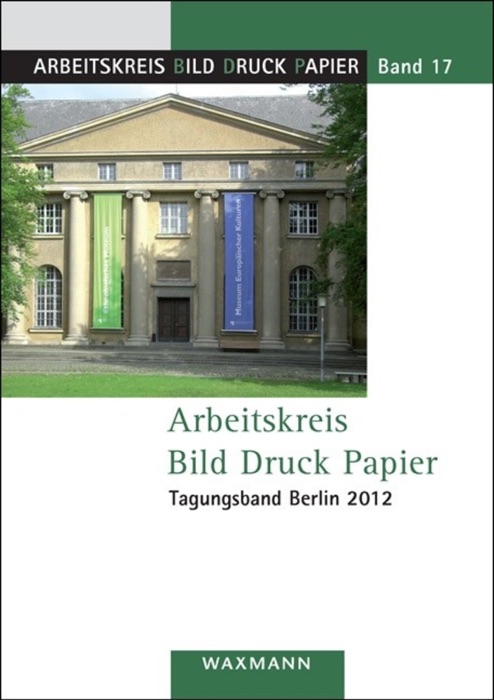 Arbeitskreis Bild Druck Papier - Tagungsband Berlin 2012